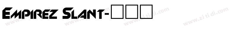 Empirez Slant字体转换
